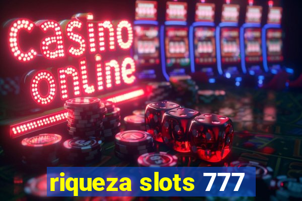 riqueza slots 777